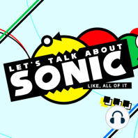 Ep. 5 - What the heck's going on with Sonic?