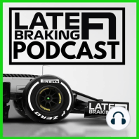 Late Braking F1 Podcast: 29/08/19