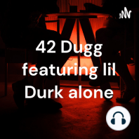 42 Dugg Alone featuring lil Durk