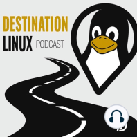 Destination Linux EP82 – A Three Dimensional Journey