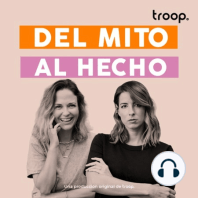 EPISODIO 00 DEL MITO AL HECHO