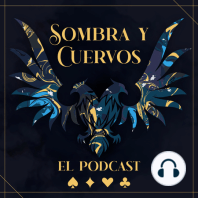 Ep. 27. Seis de Cuervos: Capítulos 4 al 6