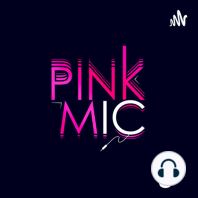 Pink Mic Segunda temporada - Episodio 11 - Especial de Luis Miguel primera parte