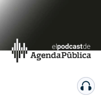 La Semana de Agenda Pública - 23/2/2020