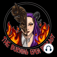 The Burning Eden Podcast - International Edition!