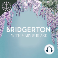 Bridgerton With Mary & Blake: 1.08 – After The Rain (SEASON 1 FINALE)