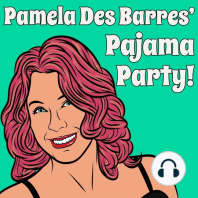 Pamela Des Barres' Pajama Party with Arrow de Wilde