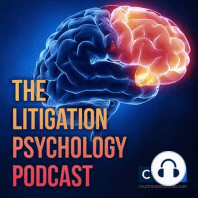 The Litigation Psychology Podcast - Episode 116 - Impact of Consistent Messages on Our Perceptions