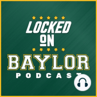 Locked On Baylor - Big 12 Matchups and Baylor's Offensive Line
