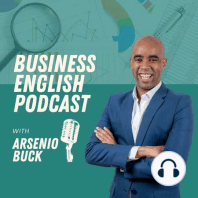 Arsenio's Business English Podcast | Season 8: Episode 31 | Conversational Tone vs. Presentation Tone