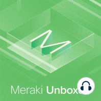 Episode 45: A conversation with the Meraki Chief Operating Officer