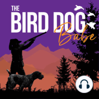 Episode 013: Good Friends, Good Dogs & Grouse Hunting with Adam Delude and Wiliam Bastian
