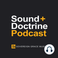 Why Sound Plus Doctrine?