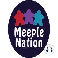 MN 0080 Catching Up with Meeple Nation