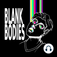 Blank Bodies x CoJ Part 2: Blood and Bourbon