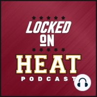 LOCKED ON HEAT - 9/19 - Miami Heat PG Preview