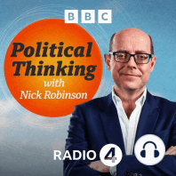 Political Thinking with Nick Robinson 13 May 2017