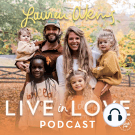 Episode 8: Live in Love Today with Lauren Akins