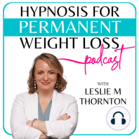 Ep 87 Hypnosis for Permanent Weight Loss Success Stories: Nicole (Getting the Food Freedom while Losing Weight)