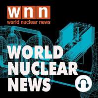 World Nuclear News: Sama Bilbao y León, April news round-up, a guide to radiation