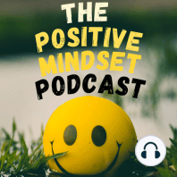 Have a positive mindset helps you persevere