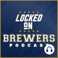 Locked On Brewers 6-3-19