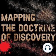 Episode 01: The Legal Framework of the Doctrine of Christian Discovery in Practice