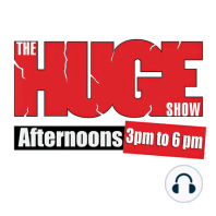 The Huge Show featuring Logan Lamorandier - April 26th - 5pm Hour