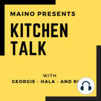 Maino Presents Kitchen Talk - Ep 48