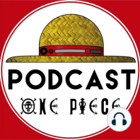 One Piece Spoilercast 050 - "La cosa va de supernovas"