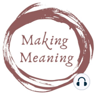 #16: Making Meaning with Claire Wellesley-Smith