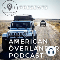 S1EP3 What Makes the Best Overlanding Rig? - With All Things Overlanding