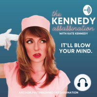 The Kennedy Assassination #5 - Brent Gets Bent