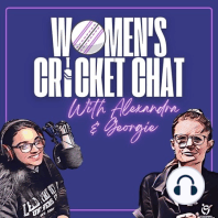 Women's Cricket Chat: Georgia Adams
