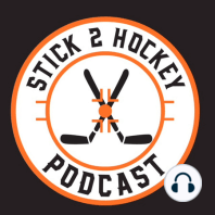 Episode 55 of the Stick 2 Hockey podcast with Jason Myrtetus and Russ Cohen