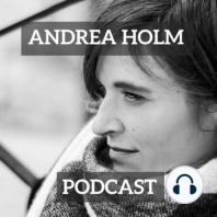Andrea Holm Podcast #03: Are you a good communicator?