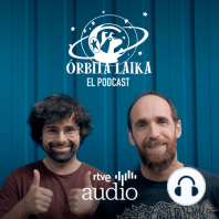 Órbita Laika. El podcast - Capítulo 3: ¿Qué tiempo hará el 1 de agosto de 2050?