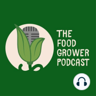 Mini Bonus Episode – Our Season 1 Guests Growing Hacks – Highlights from Season 1 of The Food Grower Podcast