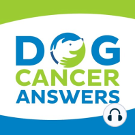 Dog Cancer True Tail: Dunbar | Dr. Katie Berlin & Tara Diehl #183