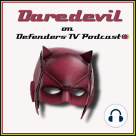 Netflix Daredevil Shadows in the Glass Episode 8 Review – Defenders TV Podcast E13