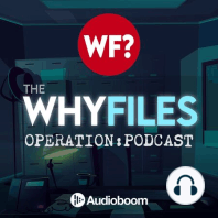 The Why Files Trailer