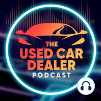 Used Car Dealer Podcast Ep #15 - Interview with Cox Automotive Sr. Economist Charlie Chesbrough