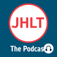 JHLT: The Podcast Episode 19: July 2022