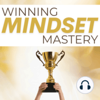 The Number One Process For A Winning Mindset