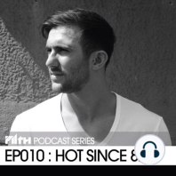 Filth Podcast EP010 - Hot since 82