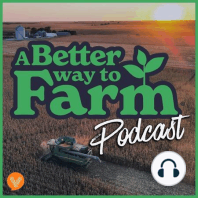 Family Farming Using the Agrovantage System, with Chris Wilson Ep 38