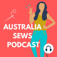 Episode 3. Australia Sews Podcast - Amanda Adams