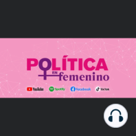 08. Mujeres en la Política. Parte 1
