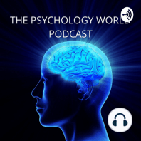 The Psychology World Podcast- Episode 4- What is Biological Psychology and Neuroplasticity?