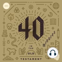 40 Minutes In The Old Testament: Episode 6